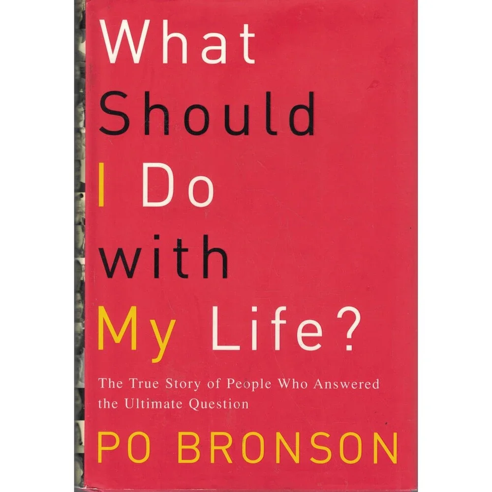 What Should I Do With My Life: The True Story of People Who Answered the Ultima